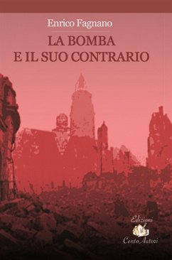 La bomba e il suo contrario (eBook, ePUB) - Fagnano, Enrico