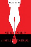 Short Stories and Assorted Nightmares (eBook, ePUB)