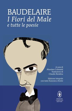 I Fiori del Male e tutte le poesie (eBook, ePUB) - Baudelaire, Charles