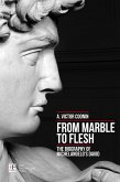 From Marble to Flesh. The Biography of Michelangelo's David (eBook, ePUB)