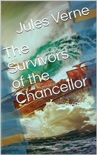 The Survivors of the Chancellor (eBook, ePUB) - Verne, Jules