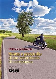 Storie e geografie di un veterinario di campagna (eBook, ePUB) - mastrocola, Raffaele