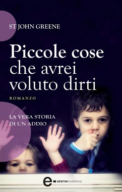 Piccole cose che avrei voluto dirti (eBook, ePUB) - John Greene, St