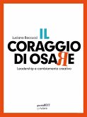 Il coraggio di osare. Leadership e cambiamento creativo (eBook, ePUB)