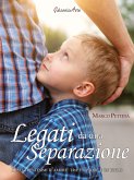 Legati da una separazione (eBook, ePUB)