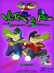 Victor & Al alla conquista dei videogiochi - il prezzo (eBook, PDF) - Elena Paladini, Maria