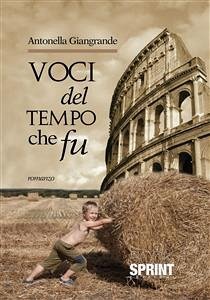 Voci del tempo che fu (eBook, ePUB) - Giangrande, Antonella