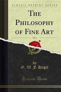 The Philosophy of Fine Art (eBook, PDF) - W. F. Hegel, G.
