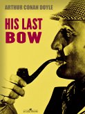 His Last Bow (eBook, ePUB) His Last Bow (eBook, ePUB)