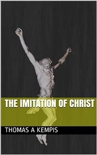 The Imitation of Christ (eBook, ePUB) - Kempis Thomas, à