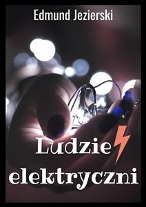 Ludzie elektryczni (eBook, ePUB) - Jezierski, Edmund