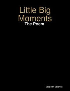Little Big Moments: The Poem (eBook, ePUB) - Ebanks, Stephen