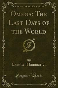 Omega: The Last Days of the World (eBook, PDF)