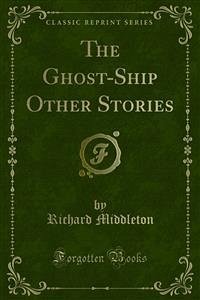 The Ghost-Ship Other Stories (eBook, PDF) - Middleton, Richard
