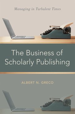 The Business of Scholarly Publishing (eBook, PDF) - Greco, Albert N.