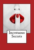 Incestuous Secrets: Taboo Incest Erotica (eBook, ePUB)