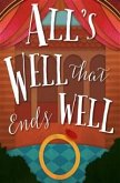 All's Well That Ends Well (eBook, ePUB) All's Well That Ends Well (eBook, ePUB)