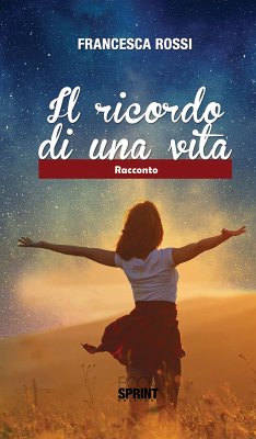 Il ricordo di una vita (eBook, ePUB) - Rossi, Francesca