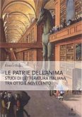 Le patrie dell&quote;anima: Studi di letteratura italiana tra Otto e Novecento (eBook, ePUB)