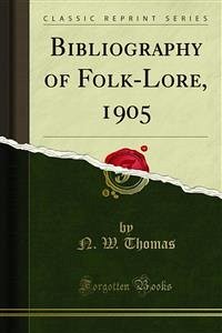 Bibliography of Folk-Lore, 1905 (eBook, PDF)