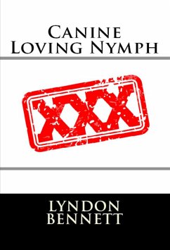 Canine Loving Nymph: Taboo Erotica (eBook, ePUB) - Bennett, Lyndon