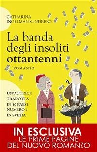 La banda degli insoliti ottantenni (eBook, ePUB) - Ingelman, Catharina; Sundberg