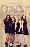 Giovani, carine e bugiarde. Divine (eBook, ePUB)