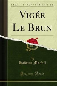 Vigée Le Brun (eBook, PDF) - Macfall, Haldane