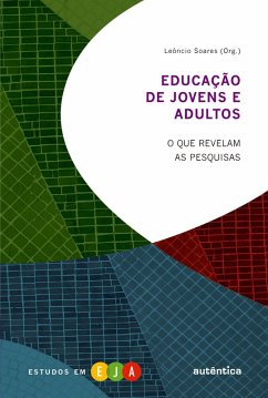 Educação de jovens e adultos - O que revelam as pesquisas (eBook, ePUB) - Soares, Leôncio