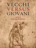 Vecchi versus giovani. La questione generazionale nella crisi economica mondiale (eBook, ePUB)