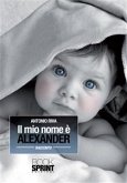 Il mio nome è Alexander (eBook, ePUB)