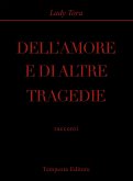 Dell'amore e di altre tragedie (eBook, ePUB) Dell'amore e di altre tragedie (eBook, ePUB)