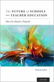 The Future of Schools and Teacher Education (eBook, PDF)