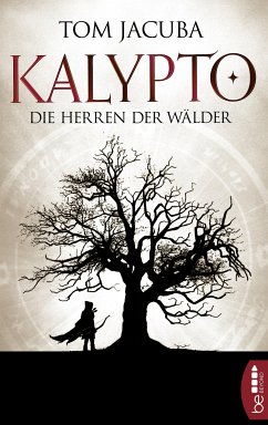 Die Herren der Wälder / Kalypto Bd.1 (eBook, ePUB) - Jacuba, Tom