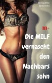 Die MILF vernascht den Nachbarssohn (eBook, ePUB) Die MILF vernascht den Nachbarssohn (eBook, ePUB)