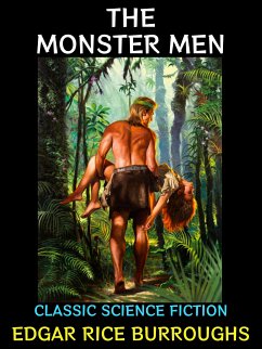 The Monster Men (eBook, ePUB) - Rice Burroughs, Edgar