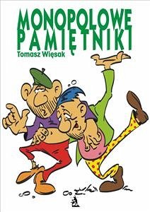 Monopolowe pamiętniki (eBook, ePUB) - Więsak, Tomasz