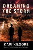 Dreaming the Storm: Book One of the Storms of Future Past Series (eBook, ePUB)