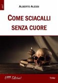 Come sciacalli senza cuore (eBook, ePUB)