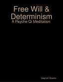 Free Will & Determinism: A Psyche Qi Meditation (eBook, ePUB)
