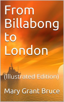 From Billabong to London (eBook, PDF) - Grant Bruce, Mary