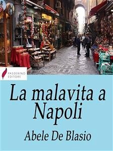 La malavita a Napoli (eBook, ePUB) - De Blasio, Abele