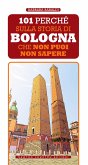 101 perché sulla storia di Bologna che non puoi non sapere (eBook, ePUB)
