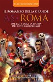 Il romanzo della grande AS Roma (eBook, ePUB)