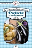 Le cento migliori ricette di patate e melanzane (eBook, ePUB)