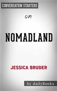 Nomadland: Surviving America in the Twenty-First Century by Jessica Bruder   Conversation Starters (eBook, ePUB) - dailyBooks