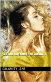 Life and Adventures of Calamity Jane (eBook, ePUB)