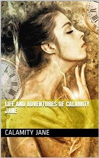 Life and Adventures of Calamity Jane (eBook, ePUB) - Jane, Calamity