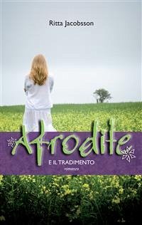 Afrodite e il tradimento (eBook, ePUB) - Jacobsson, Ritta