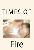 Times Of Fire: Adult Erotica (eBook, ePUB)